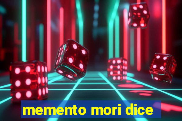 memento mori dice